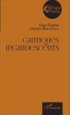 Cantiques incandescents (eBook, PDF)