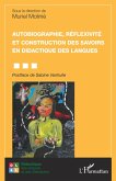 Autobiographie, réflexivité et construction des savoirs en didactique des langues (eBook, PDF)