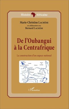 De l'Oubangui à la Centrafrique (eBook, PDF) - Lachese