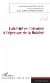 L'altérité et l'identité à l'épreuve de la fluidité (eBook, PDF)