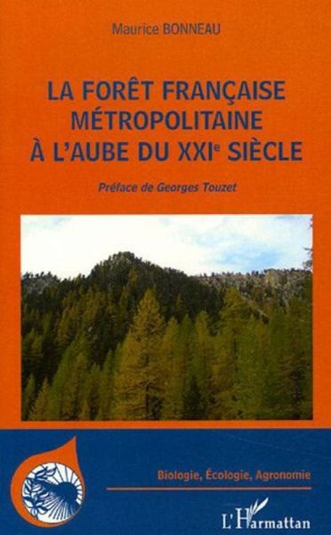 La forêt française métropolitaine à l'aube du XXIème siècle (eBook, ePUB)