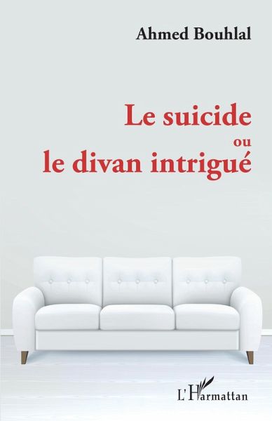 Le suicide ou le divan intrigué (eBook, ePUB) Le suicide ou le divan intrigué (eBook, ePUB)