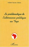 LA PROBLÉMATIQUE DE L'ALTERNANCE POLITIQUE AU TOGO (eBook, PDF)