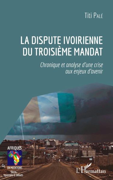 La dispute ivoirienne du troisième mandat (eBook, PDF)