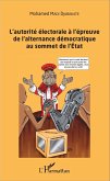 L'autorité électorale à l'épreuve de l'alternance démocratique au sommet de l'Etat (eBook, PDF)