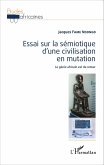 Essai sur la sémiotique d'une civilisation en mutation (eBook, PDF)