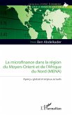 La microfinance dans la région du Moyen-Orient et de l'Afrique du Nord (MENA) (eBook, ePUB) La microfinance dans la région du Moyen-Orient et de l'Afrique du Nord (MENA) (eBook, ePUB)