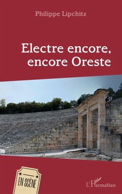 Electre encore, encore Oreste (eBook, PDF) - Lipchitz
