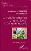 Le mariage coutumier chez les Suundi du Congo-Brazzaville (eBook, PDF) Le mariage coutumier chez les Suundi du Congo-Brazzaville (eBook, PDF)