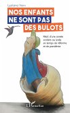 Nos enfants ne sont pas des bulots (eBook, ePUB)