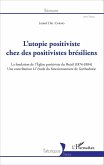 L'utopie positiviste chez des positivistes brésiliens (eBook, PDF)
