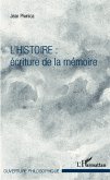 L'histoire : écriture de la mémoire (eBook, PDF) L'histoire : écriture de la mémoire (eBook, PDF)