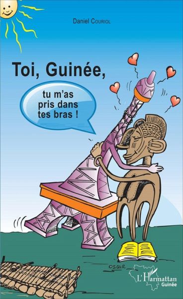 Toi Guinée, tu m'as pris dans tes bras ! (eBook, PDF)