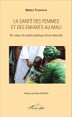 La santé des femmes et des enfants au Mali (eBook, PDF)