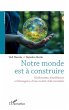 Notre monde est a construire (eBook,... - Bild 1