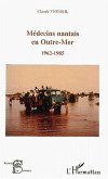 MEDECINS NANTAIS EN OUTRE-MER (1962-1985) (eBook, ePUB) MEDECINS NANTAIS EN OUTRE-MER (1962-1985) (eBook, ePUB)
