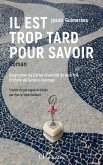 Il est trop tard pour savoir (eBook, PDF)