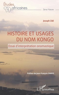 Histoire et usages du nom Kongo (eBook, ePUB) - Zidi