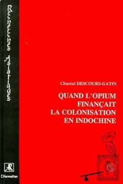 Cover Quand l'opium finançait la colonisation de l'Indochine (eBook, PDF)
