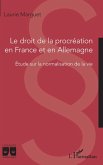Le droit de la procréation en France et en Allemagne (eBook, PDF)