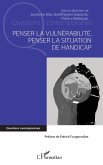 Penser la vulnérabilité, penser la situation de handicap (eBook, ePUB)