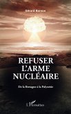 Refuser l'arme nucléaire (eBook, ePUB)