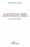 La question de l'ordre constitutionnel libéral (eBook, PDF)
