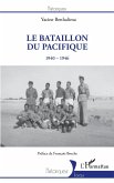 Le Bataillon du Pacifique (eBook, ePUB) Le Bataillon du Pacifique (eBook, ePUB)