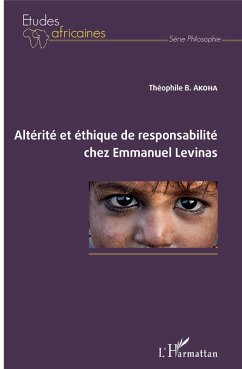 Altérité et éthique de responsabilité chez Emmanuel Levinas (eBook, ePUB) - Akoha