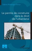 Le permis de construire dans le droit de l'urbanisme (eBook, ePUB)