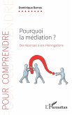 Pourquoi la médiation ? (eBook, ePUB)