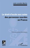 Le droit d'accès aux soins des personnes sourdes en France (eBook, ePUB) Le droit d'accès aux soins des personnes sourdes en France (eBook, ePUB)