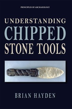 Understanding Chipped Stone Tools (eBook, PDF) - Hayden, Brian