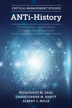 ANTi-History (eBook, PDF) - Deal, Nicholous M.; Hartt, Christopher M.; Mills, Albert J.