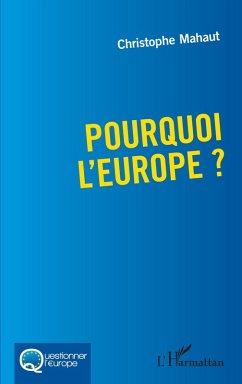 Pourquoi l'Europe ? (eBook, ePUB) - Mahaut