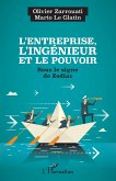 L'entreprise, l'ingénieur et le pouvoir (eBook, ePUB)
