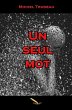 Un seul mot (eBook, ePUB) - Bild 1