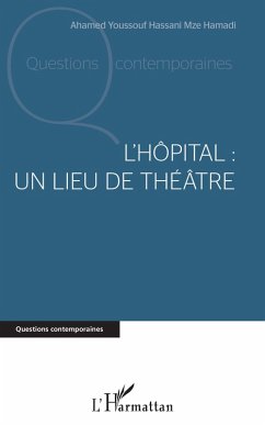 Cover L'hôpital : un lieu de théâtre (eBook, ePUB)