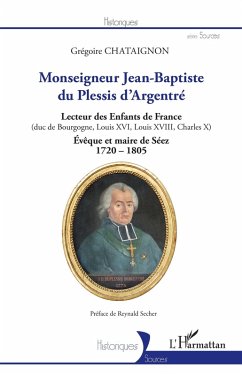 Cover Monseigneur Jean-Baptiste du Plessis d'Argentré (eBook, ePUB)
