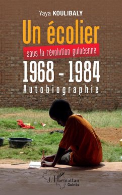 Cover Un écolier sous la révolution Guinéenne 1968 - 1984 (eBook, PDF)