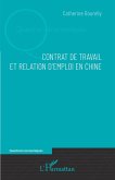 Contrat de travail et relation d'emploi en Chine (eBook, ePUB)