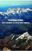 Transalpins, nos cousins au-delà des crêtes (eBook, PDF)