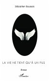 La vie ne tient qu'à un fils (eBook, PDF)