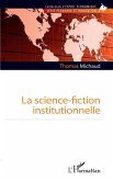 La science-fiction institutionnelle (eBook, ePUB)