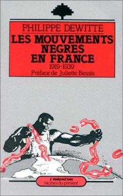 Les mouvements nègres en France, 1915-1939 (eBook, PDF) - Dewitte