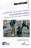 La litterature de jeunesse contre le harcelement scolaire (eBook, PDF)