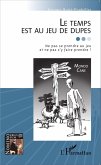 Le temps est au jeu de dupes (eBook, PDF)
