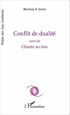 Conflit de dualité suivi de Chants au loin (eBook, PDF) - Bhuchung D.