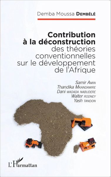 Contribution à la déconstruction des théories conventionnelles sur le développement de l'Afrique (eBook, PDF)
