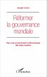 Réformer la gouvernance mondiale... - Bild 1